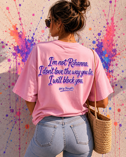 I'm Not Rihanna Shirt – Lustiges Statement T-Shirt für alle, die keine Ausreden mögen