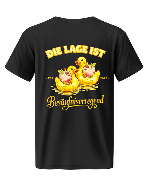 Die Lage ist besäufniserregend – Shirt mit Backprint 2026