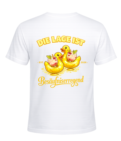 Die Lage ist besäufniserregend – Shirt mit Backprint 2026