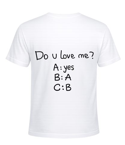 Shirt - Do you love me?
