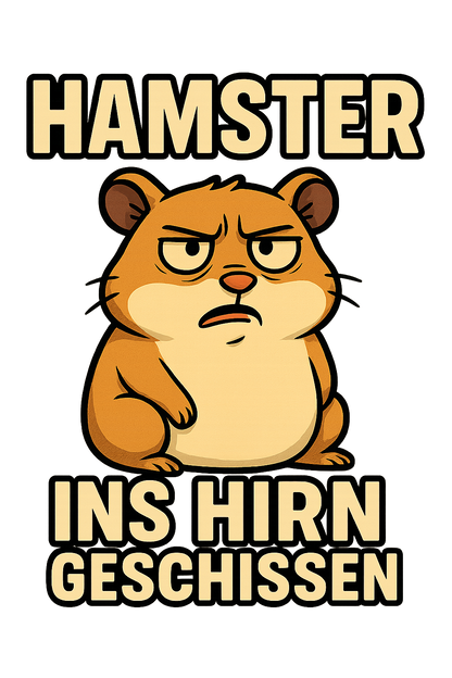 Hoodie - Hamster Ins Hirn Geschissn