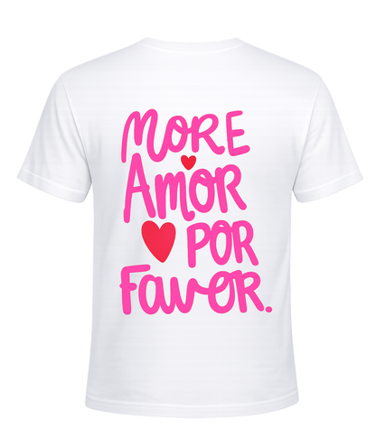 Shirt - More Amor Por Favor