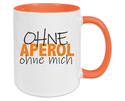 Tasse - ohne Aperol ohne mich