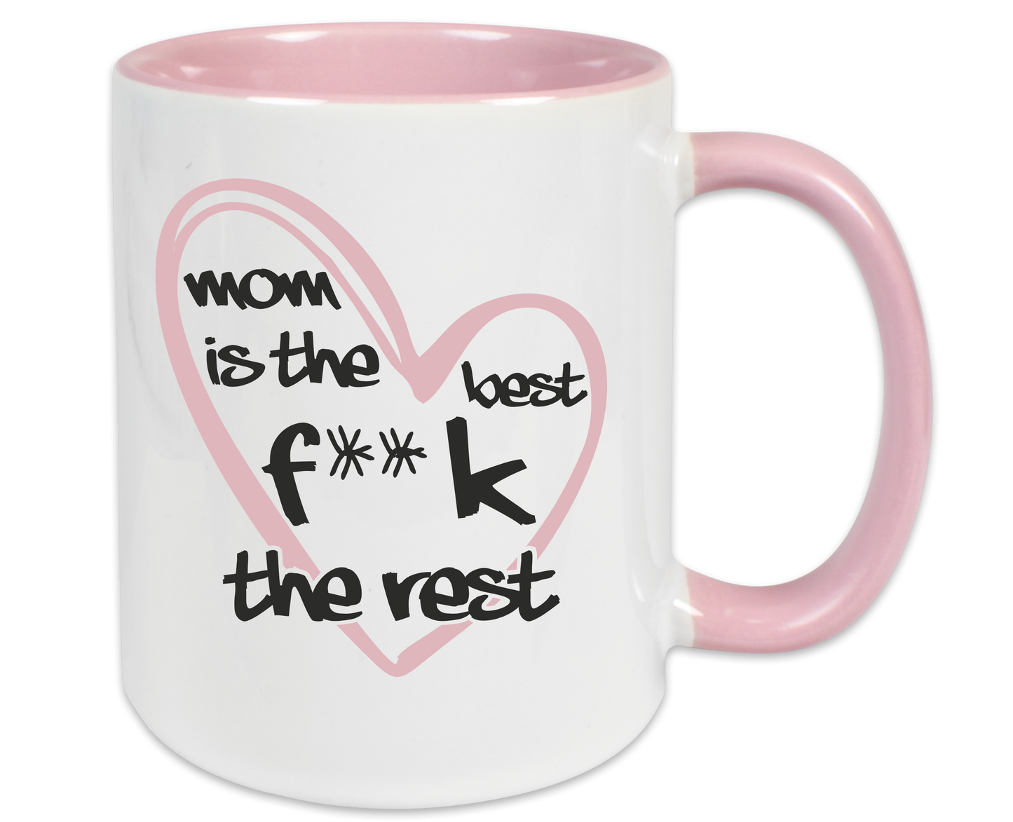 Tasse - MomisthebestF**ktheRest