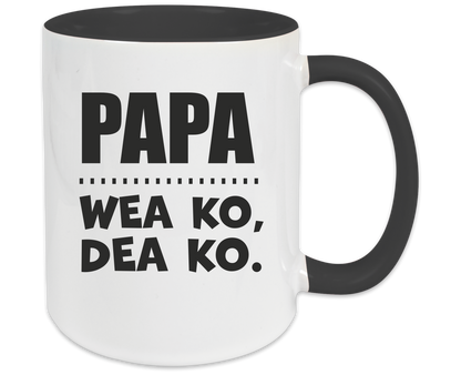 Tasse - Papa Wea ko, dea ko