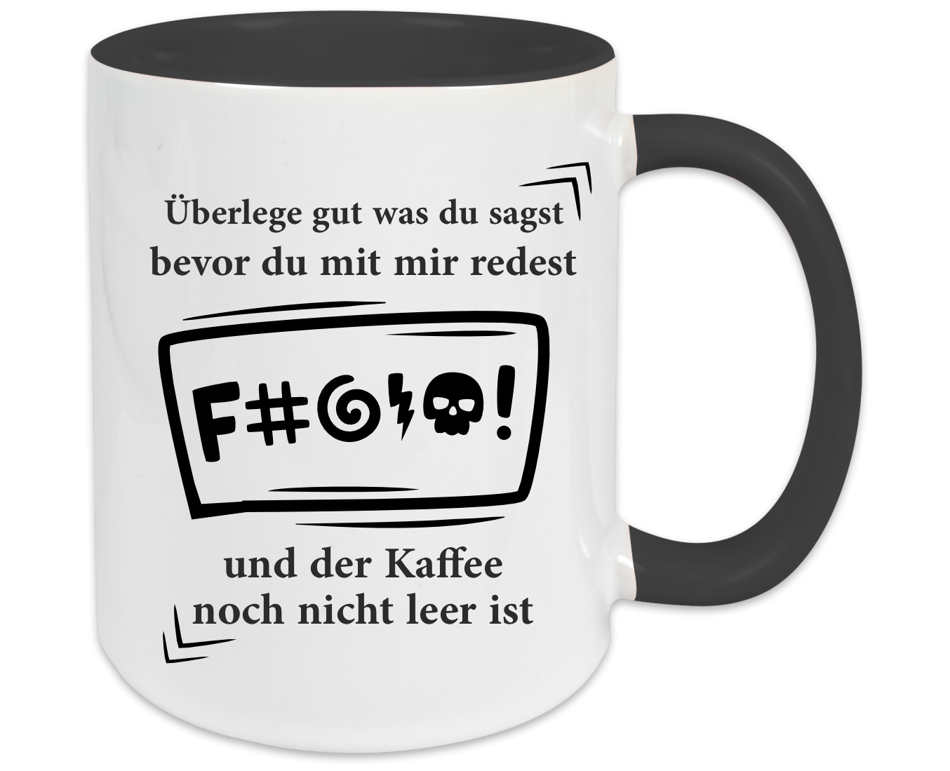 Tasse - Überlege gut bevor du redest