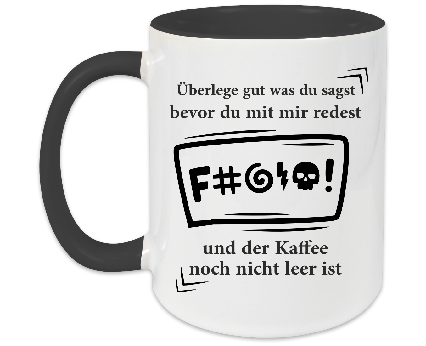 Tasse - Überlege gut bevor du redest