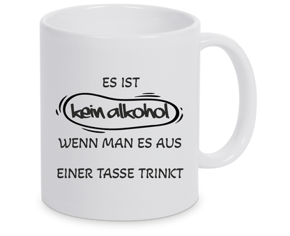 Tasse - es ist kein Alkohol