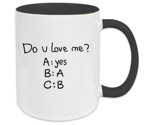 Tasse - Do you love me
