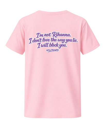 I'm Not Rihanna Shirt – Lustiges Statement T-Shirt für alle, die keine Ausreden mögen